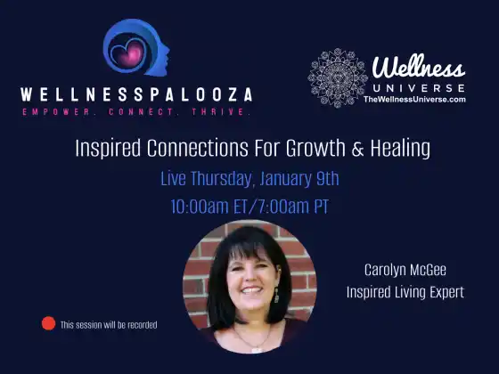 Wellnesspalooza 2025 Inspirált kapcsolatok a növekedésért és a gyógyulásért Carolyn McGee-vel